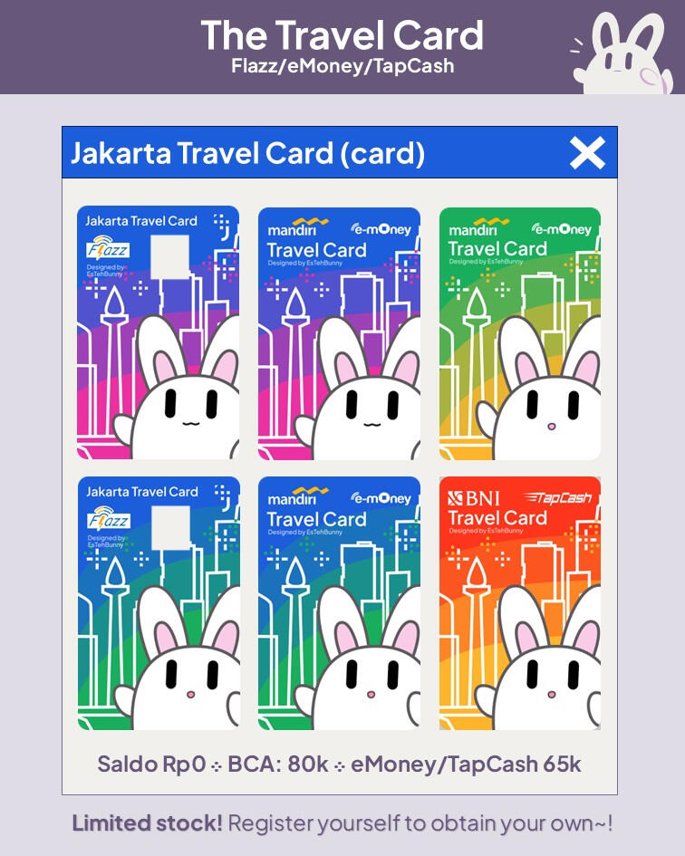 JakLingko Travel Card: IDR 55k (Saldo IDR 0) Regular Travel Card: BCA Flazz (IDR 80k) β Mandiri eMoney (IDR 65k)