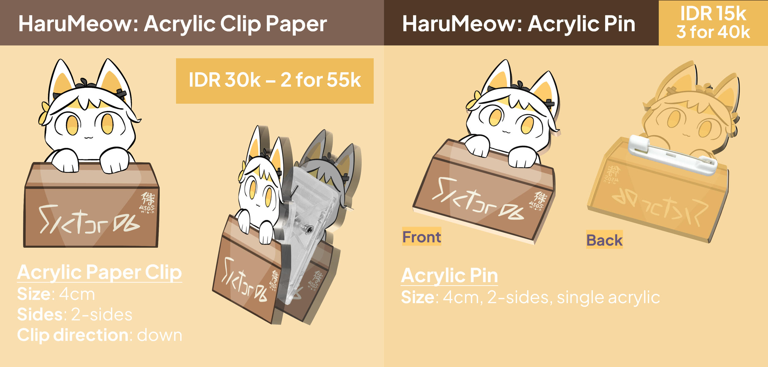 HaruMeow: Acrylic Paper Clip &amp; Acrylic Pin Acrylic Paper Clip: clip facing down, 4cm (IDR 30k, 2 for IDR 55k) Acrylic Pin: 4cm (IDR 15k, 3 for IDR 40k)