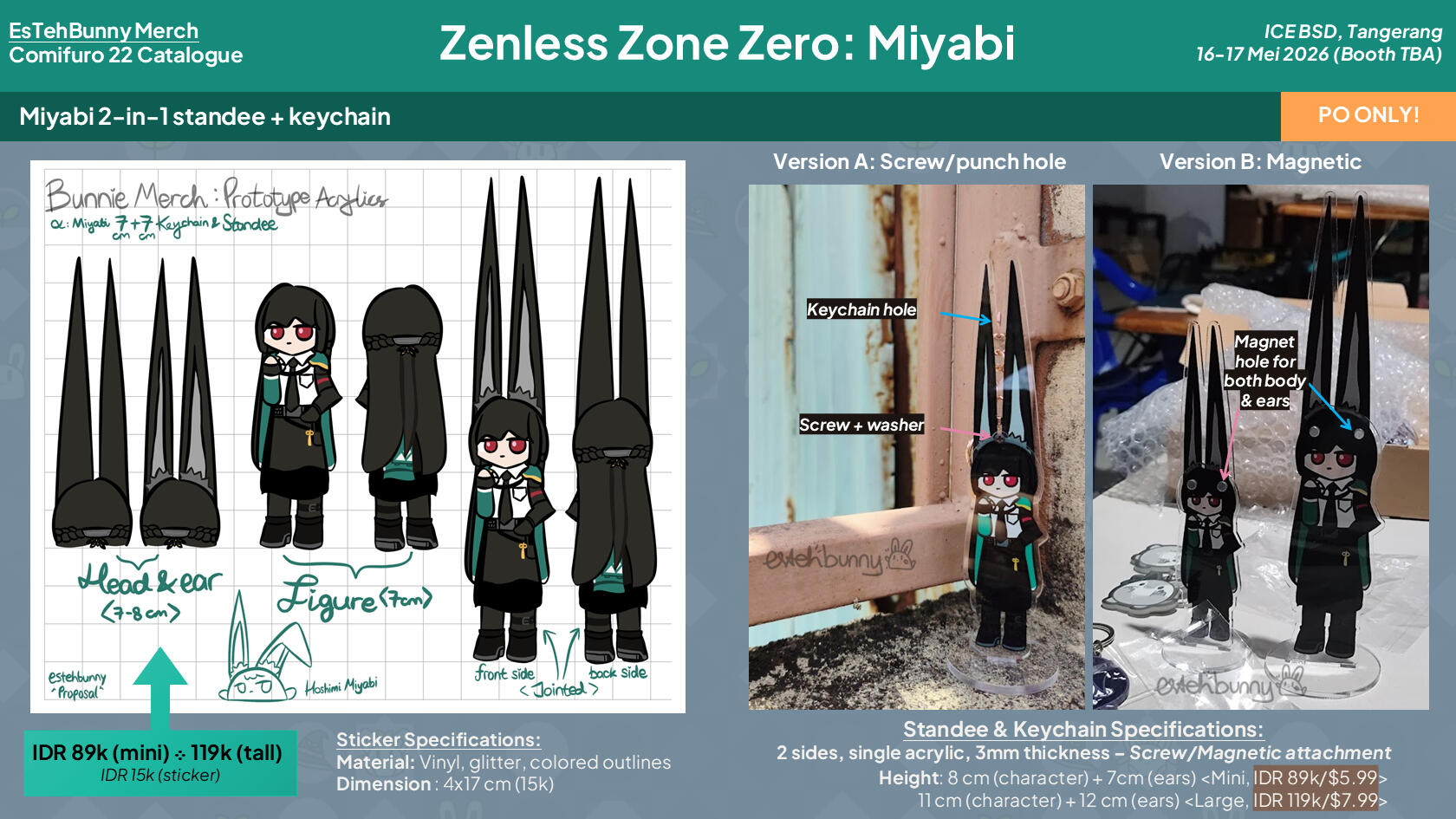 Standee Miyabi - The viral ZZZ tall standee! Standee: Mini (8+7cm tall, IDR 89k/$5.99) β Large (11+12cm tall, IDR 119k/$7.99) Bookmark/Tall Sticker: 17 cm tall (IDR 15k/$1.29) (body & ears can be connected by screw/magnet)